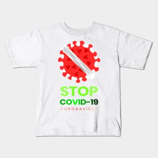 Stop novel coronavirus, quarantine, corona, virus, pandemic, covid 19, covid19, social distancing,  stay home, covid, social distance, no virus Kids T-Shirt